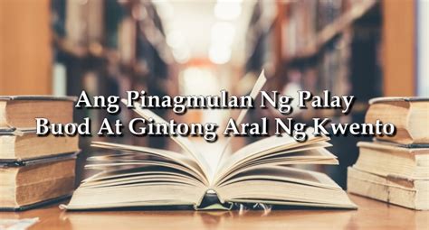 Ang Pinagmulan Ng Palay – Buod At Gintong Aral Ng Kwento.